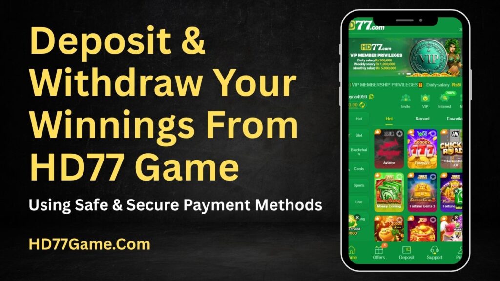 HD77 Game Deposit and Withdrawal 